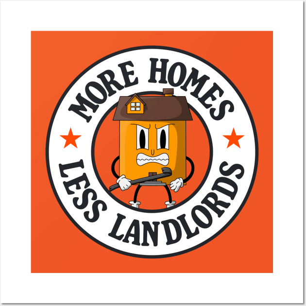 More Homes Less Landlords Wall Art by Football from the Left